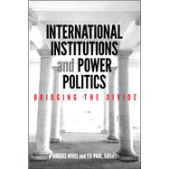 International Institutions and Power Politics