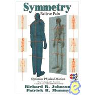 Symmetry: Relieve Pain/Optimize Physical Motion