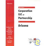 How to Form a Corporation, LLC or Partnership in Arizona