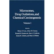 Microsomes, Drug Oxidations, and Chemical Carcinogenesis