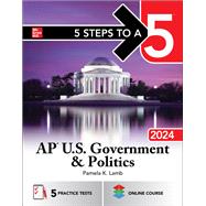 5 Steps to a 5: AP U.S. Government & Politics 2024