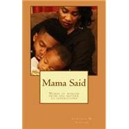 Mama Said!