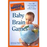 The Complete Idiot's Guide to Baby Brain Games