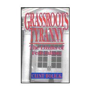 Grassroots Tyranny: The Limits of Federalism