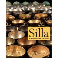 Silla; Korea's Golden Kingdom