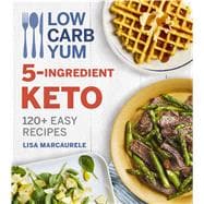 Low Carb Yum 5-ingredient Keto