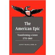 The American Epic: Transforming a Genre, 1770â€“1860