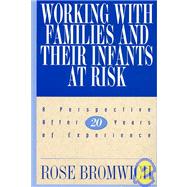 Working with Families and Their Infants at Risk : A Perspective after 20 Years of Experience