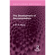 The Development of Sacramentalism