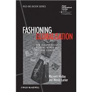 Fashioning Globalisation New Zealand Design, Working Women and the Cultural Economy