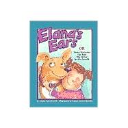 Elana's Ears, or How I Became the Best Big Sister in the Whole World