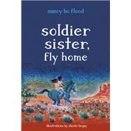 Soldier Sister, Fly Home