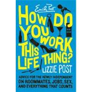 How Do You Work This Life Thing?