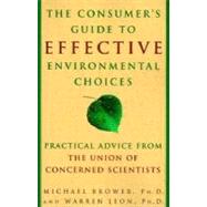 The Consumer's Guide to Effective Environmental Choices: Practical Advice from the Union of Concerned Scientists