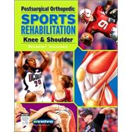 Postsurgical Orthopedic Sports Rehabilitation : Knee and Shoulder