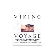 An Illustrated Viking Voyage; Retracing Leif Erikssons Journey In An Authentic Viking Knarr