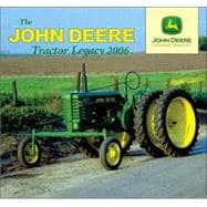 The John Deere Tractor Legacy 2006 Calendar
