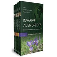 Invasive Alien Species, 4 Volumes Observations and Issues from Around the World