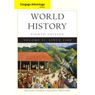 Cengage Advantage Books: World History, Volume II, 8th Edition