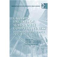 Cities as Engines of Sustainable Competitiveness: European Urban Policy in Practice