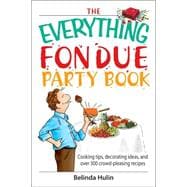 The Everything Fondue Party Book,9781593377021