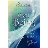 Well Being : In Body, Mind and Spirit