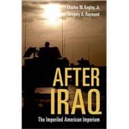 After Iraq : The Imperiled American Imperium