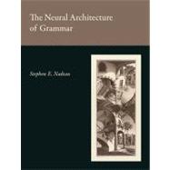 The Neural Architecture of Grammar
