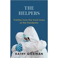 The Helpers Profiles from the Front Lines of the Pandemic