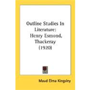 Outline Studies in Literature : Henry Esmond, Thackeray (1920)