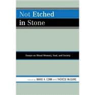 Not Etched in Stone Essays on Ritual Memory, Soul, and Society