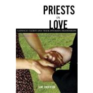 Priests in Love Roman Catholic Clergy and Their Intimate Relationships