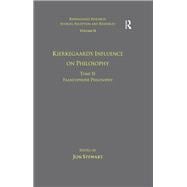 Volume 11, Tome II: Kierkegaard's Influence on Philosophy: Francophone Philosophy