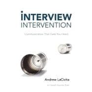 Interview Intervention: Communication That Gets You Hired: a Milewalk Business Book