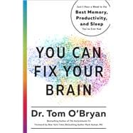 You Can Fix Your Brain Just 1 Hour a Week to the Best Memory, Productivity, and Sleep You've Ever Had