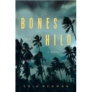 Bones of Hilo A Novel