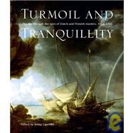 Turmoil and Tranquility : The sea through the eyes of Dutch and Flemish Masters, 1550-1700