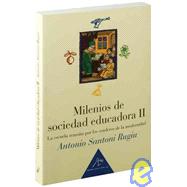 Milenios de sociedad educadora/ Thousands of years of education society