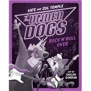The Underdogs Rock 'n' Roll Over