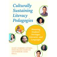 Culturally Sustaining Literacy Pedagogies: Honoring Students' Heritages, Literacies, and Languages