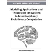 Modeling Applications and Theoretical Innovations in Interdisciplinary Evolutionary Computation