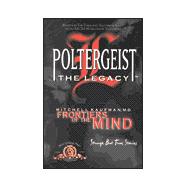 Poltergeist : The Legacy: Frontiers of the Mind