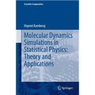 Molecular Dynamics Simulations in Statistical Physics: Theory and Applications