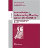 Human Motion: Understanding, Modeling, Capture and Animation: Second Workshop, Human Motion 2007, Rio De Janeiro, Brazil, October 20, 2007, Proceedings