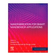 Nanofabrication and Applications of Smart Nanosensors