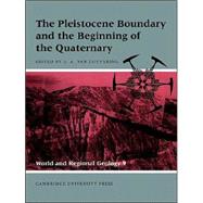 The Pleistocene Boundary and the Beginning of the Quaternary