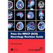 Pass the MRCP (SCE) Neurology Revision Guide