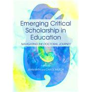 Emerging Critical Scholarship in Education