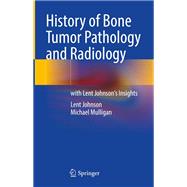 History of Bone Tumor Pathology and Radiology