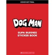 Dog Man: Official Supa Buddies Sticker Book